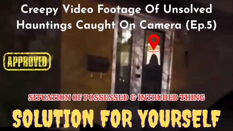 Creepy Video Footage Of Unsolved Hauntings Caught On Camera (EP.5)
