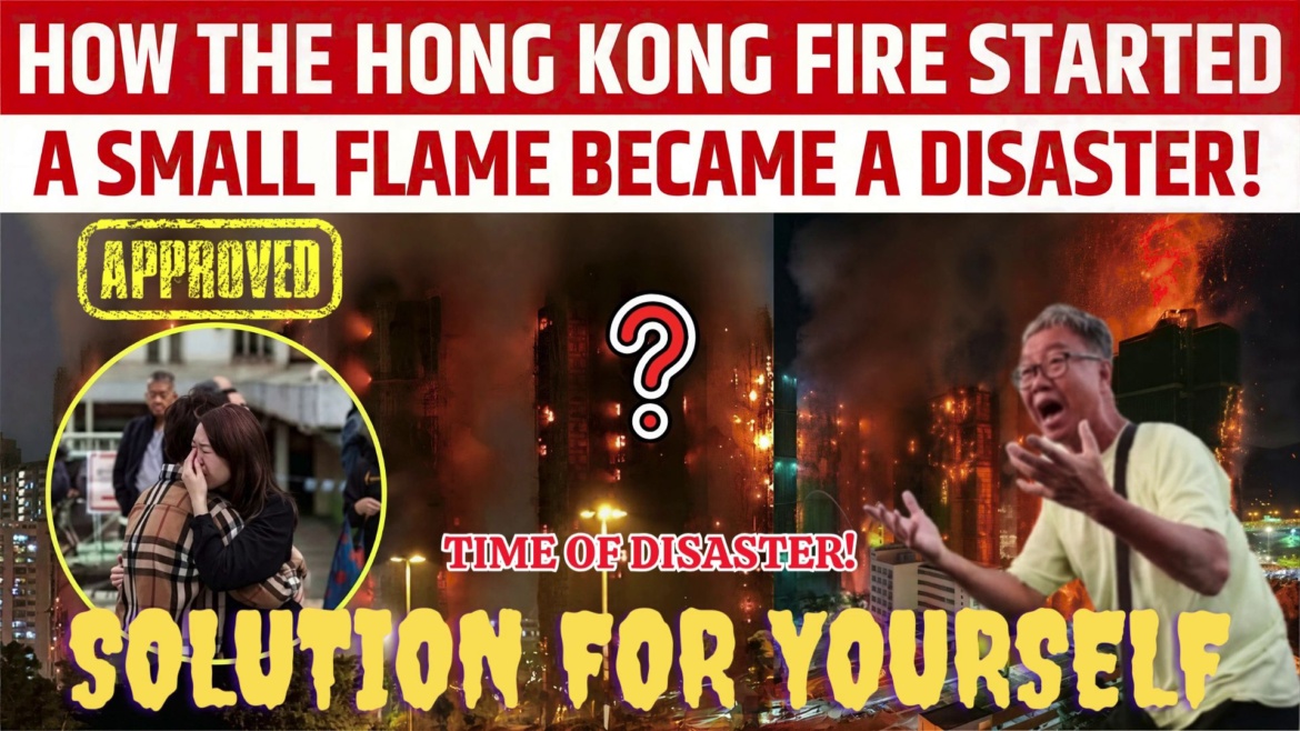 Hong Kong Apartment Fires 2025: “Praying for the good people affected by apartment fires in Hong Kong to overcome their destiny situation”